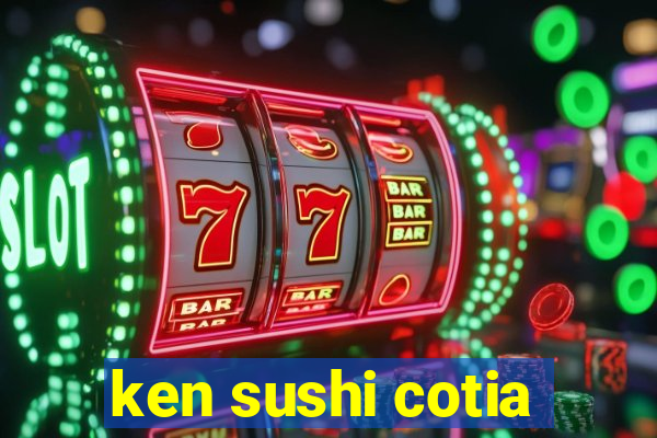 ken sushi cotia